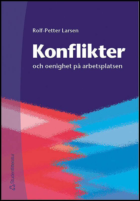 Larsen, Rolf-Petter | Konflikter och oenighet på arbetsplatsen