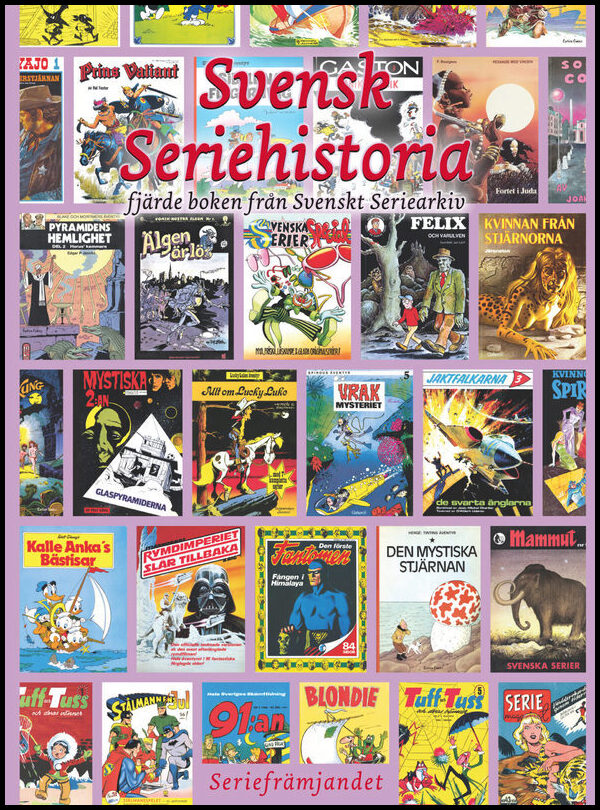 Granberg, Ulf| Reimerthi, Claes| Storn, Thomas| Nilsson, Peter| Lindberg, Nisse| Andreasson, Jo | Svensk seriehistoria f...