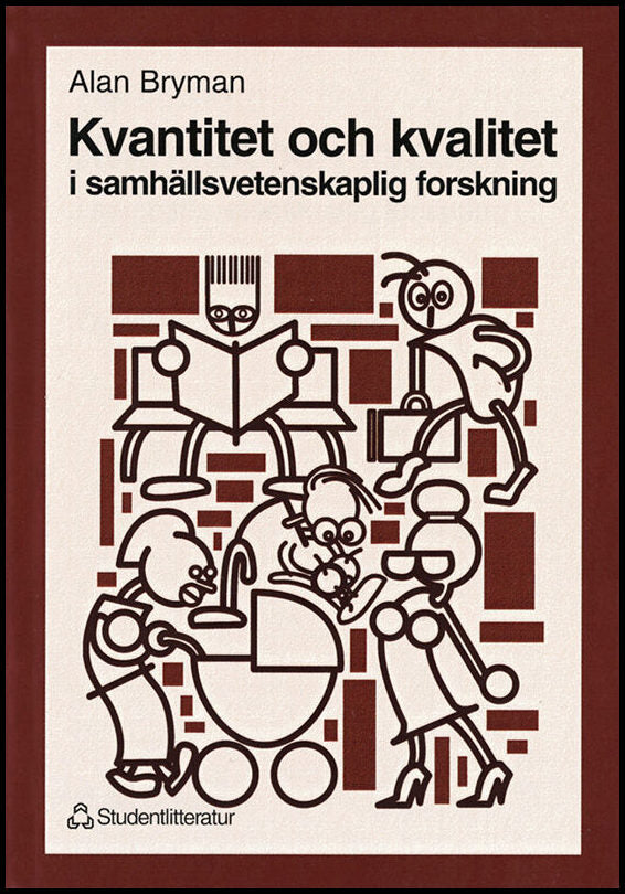 Bryman, Alan | Kvantitet och kvalitet i samhällsvetenskaplig forskning