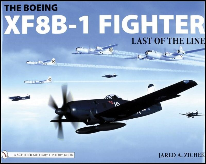 Zichek, Jared A. | Boeing xf8b-1 fighter : Last of the line