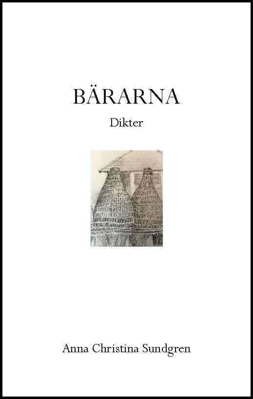 Sundgren, Anna Christina | Bärarna : Dikter