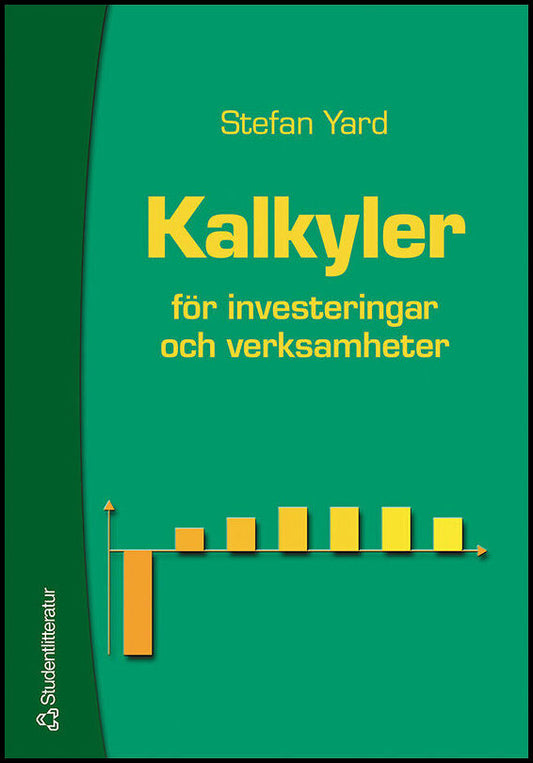 Yard, Stefan | Kalkyler : För investeringar och verksamheter