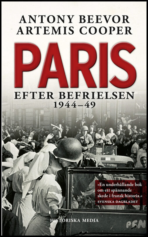 Beevor, Antony| Cooper, Artemis | Paris efter befrielsen 1944-49