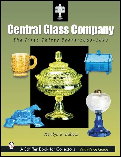 Marilyn R. Hallock | Central Glass Company : The First Thirty Years, 1863-1893