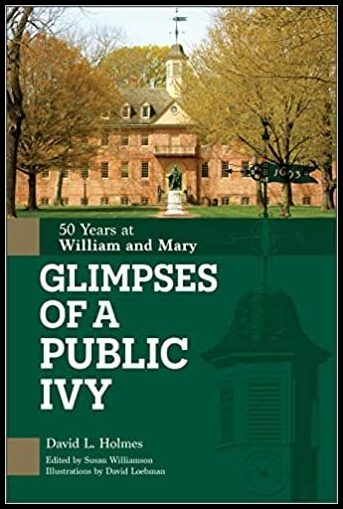 Holmes , David L| Williamson, Susan | Loebman, David | Glimpses Of A Public Ivy : 50 Years at William & Mary