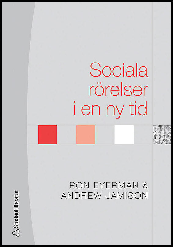 Eyerman, Ron| Jamison, Andrew | Sociala rörelser i en ny tid