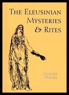 Wright Dudley | Eleusinian Mysteries And Rites