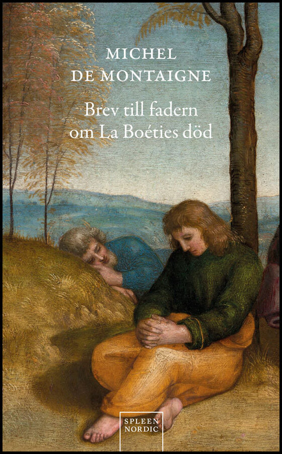 Montaigne, Michel de | Brev till fadern om La Boéties död