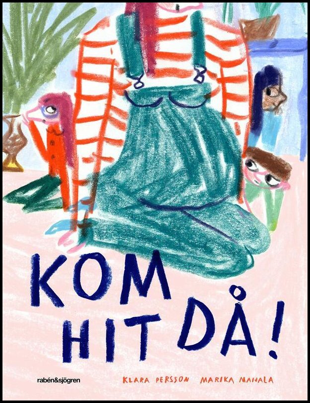 Persson, Klara | Kom hit då!