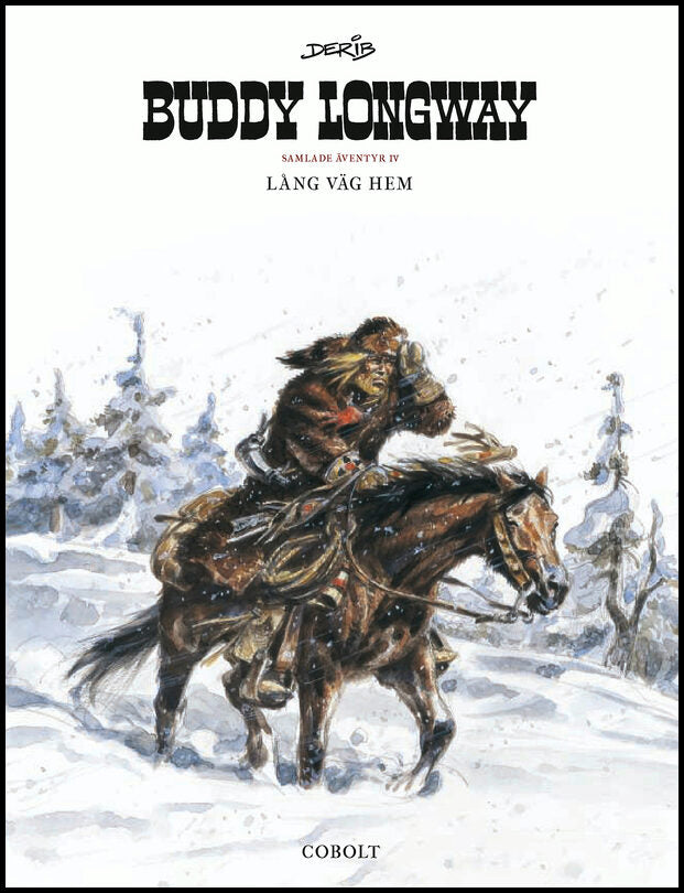 Derib | Buddy Longway Samlade äventyr 4