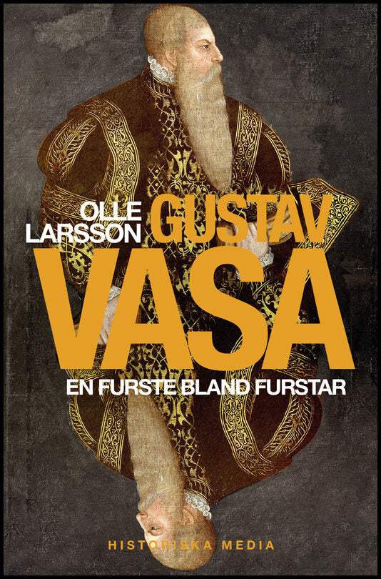 Larsson, Olle | Gustav Vasa : En furste bland furstar