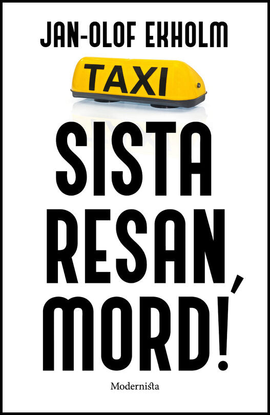 Ekholm, Jan-Olof | Sista resan : Mord!