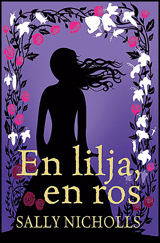 Nicholls, Sally | En lilja, en ros