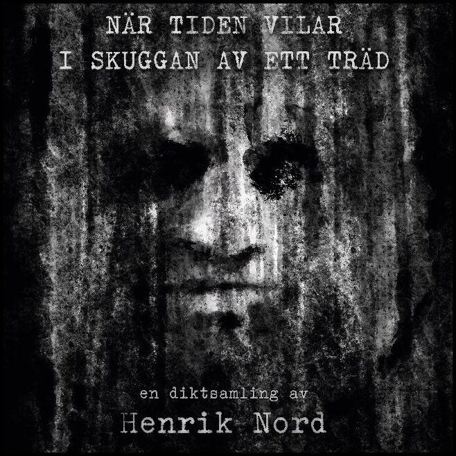 Nord, Henrik | När tiden vilar i skuggan av ett träd