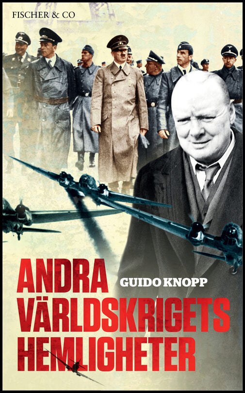 Knopp, Guido | Andra världskrigets hemligheter