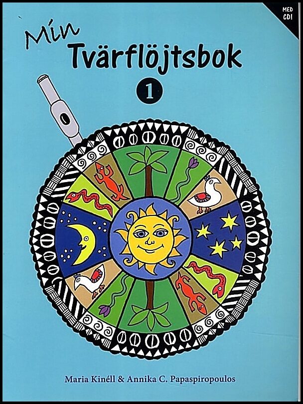 Kinéll, Maria| Papaspiropoulos, Annika C | Min tvärflöjtsbok 1 (inkl CD)
