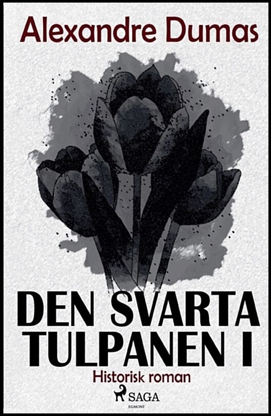 Dumas, Alexandre | Den svarta tulpanen I