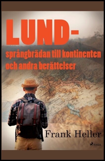 Heller, Frank | Lund : Språngbrädan till kontinenten och andra berättelser