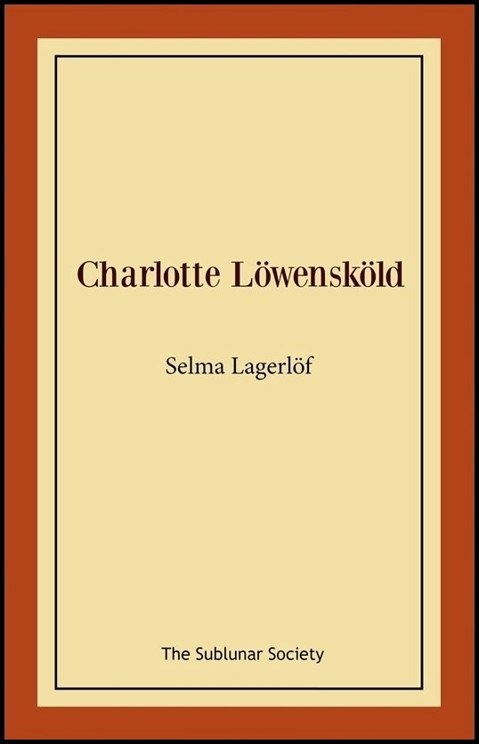 Lagerlöf, Selma | Charlotte Löwensköld