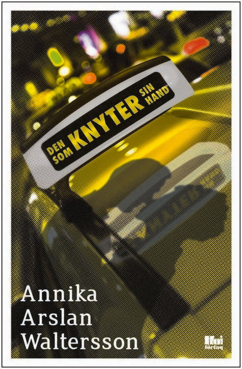 Arslan Waltersson, Annika | Den som knyter sin hand