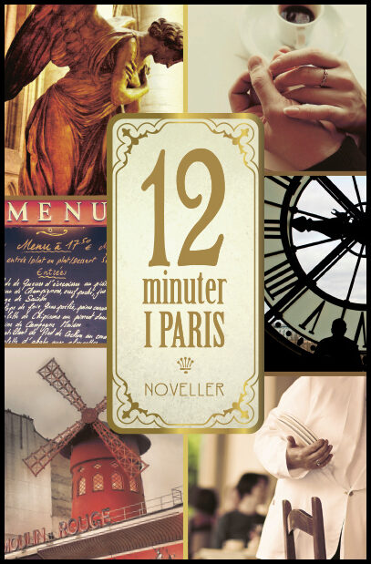12 minuter i Paris : Noveller