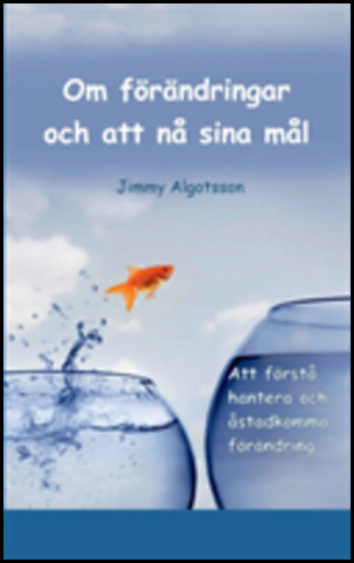 Algotsson, Jimmy | Om förändringar och att nå sina mål