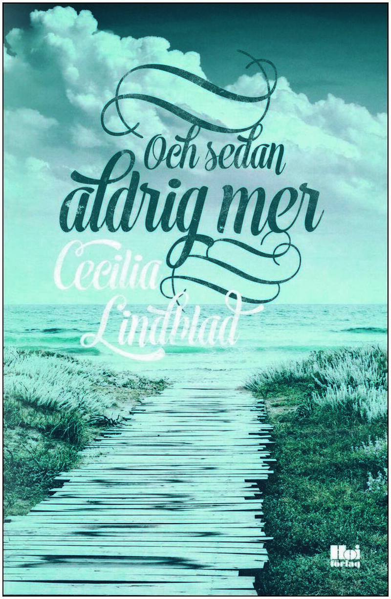 Lindblad, Cecilia | Och sedan aldrig mer