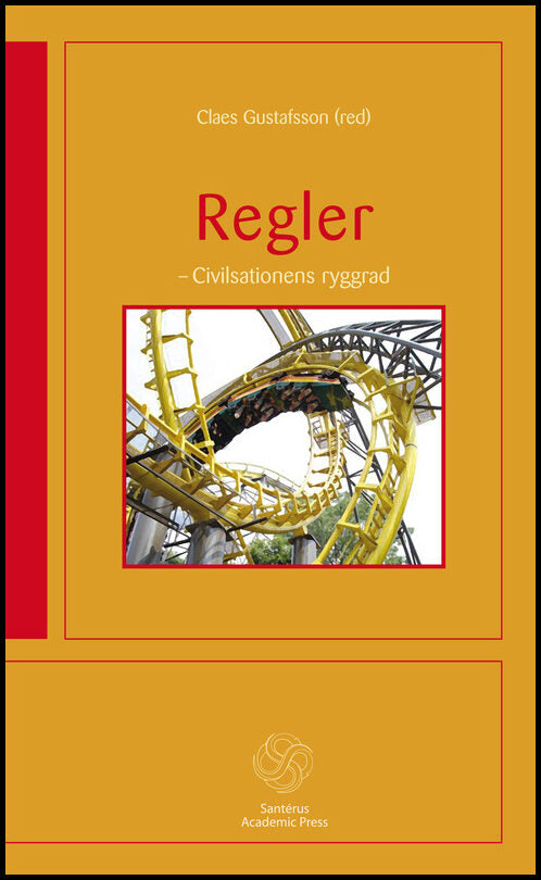 Gustafsson, Claes | Regler : Civilisationens ryggrad