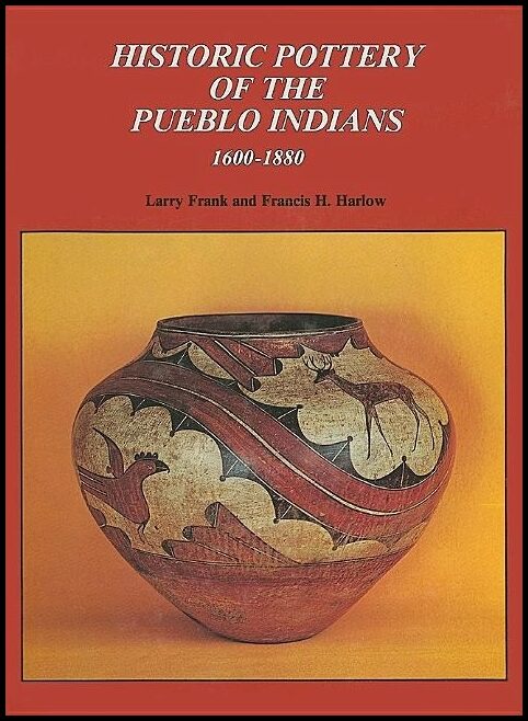 Harlow, Francis H. | Historic pottery of the pueblo indians, 1600-1800