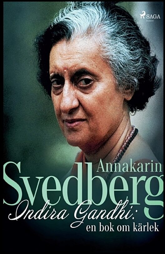 Svedberg, Annakarin | Indira Gandhi : En bok om kärlek