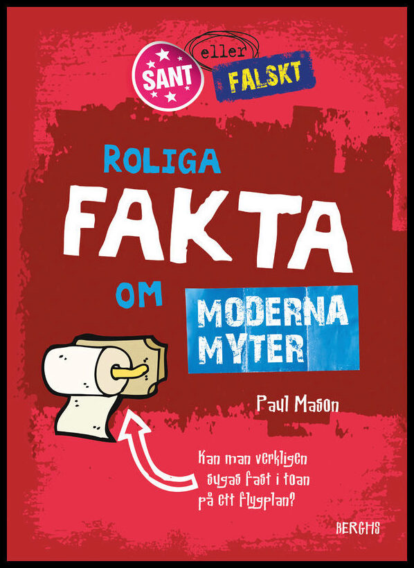 Mason, Paul | Roliga fakta om moderna myter