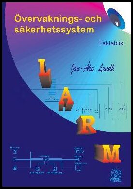 Lundh, Jan-Åke | LARM Övervaknings- och säkerhetssystem FAKTABOK