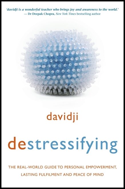 Davidji | Destressifying : The real-world guide to personal empowerment, lasting fulf