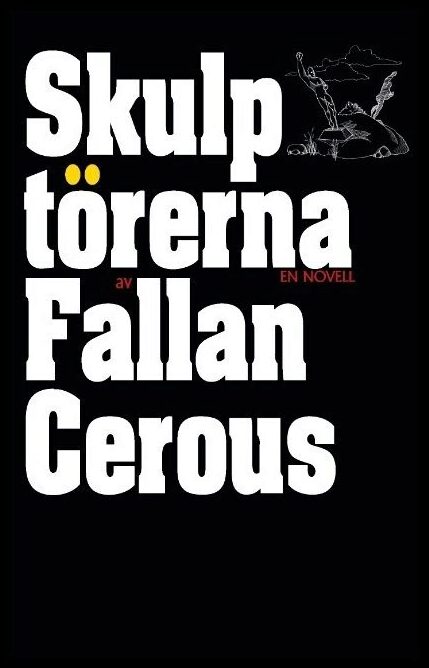 Cerous, Fallan | Skulptörerna