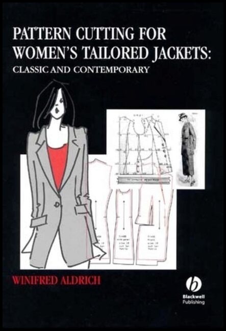 Aldrich, Winifred | Pattern cutting for womens tailored jackets : Classic and contemporary