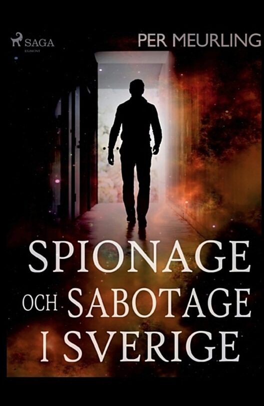 Meurling, Per | Spionage och sabotage i Sverige