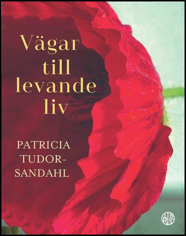 Tudor-Sandahl, Patricia | Vägar till levande liv