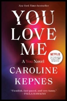 Kepnes, Caroline | You Love Me