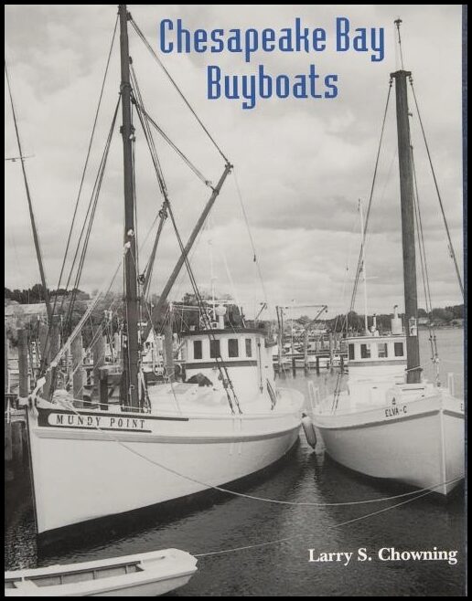 Larry S. Chowning | Chesapeake Bay Buyboats, 2nd Edition