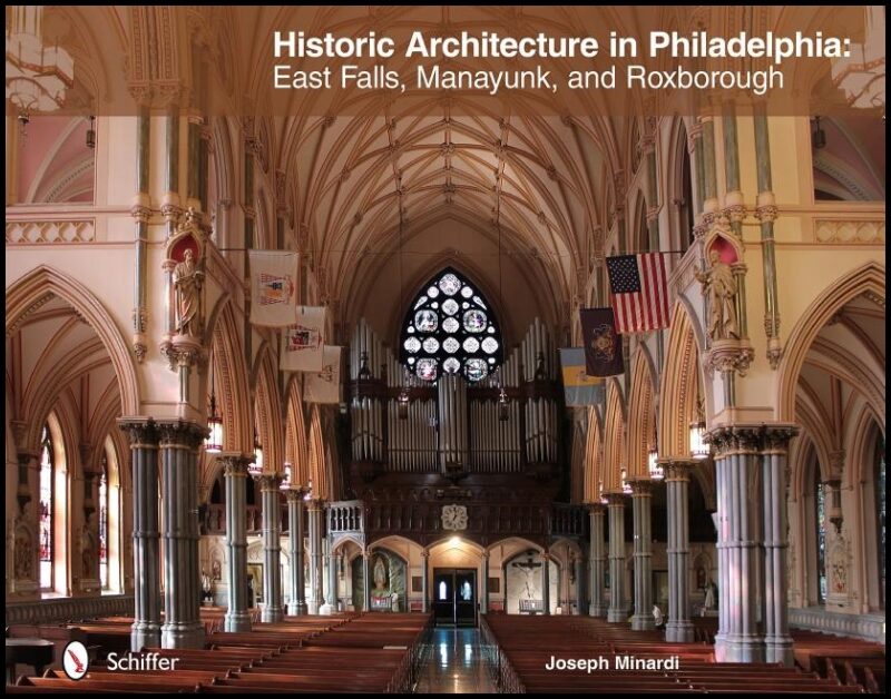 Minardi, Joseph | Historic architecture in philadelphia : East falls, manayunk, and roxborough