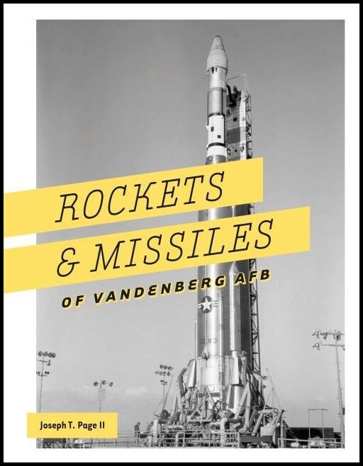 Joseph T. Page | Rockets And Missiles Of Vandenberg Afb : 1957-2017