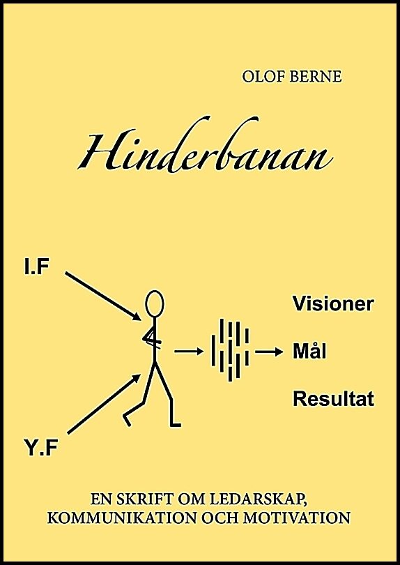 Berne, Olof | Hinderbanan : En skrift om ledarskap, kommunikation och motivation