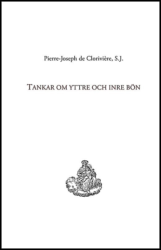 de Clorivière, Pierre-Joseph | Tankar om yttre och inre bön