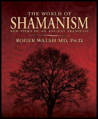 Walsh, Roger N. | World of shamanism : New views of an ancient tradition