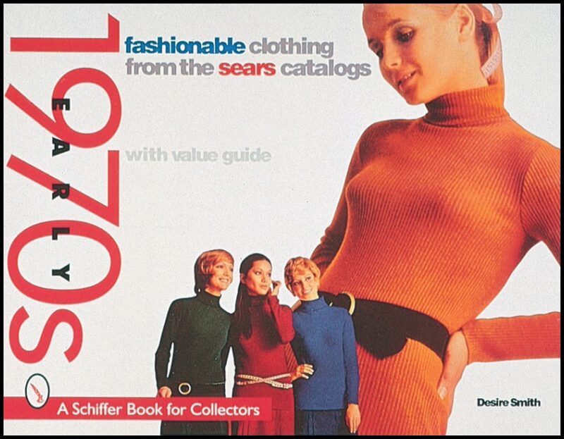 Desire Smith | Fashionable Clothing  From The Sears Catalog : Early 1970s