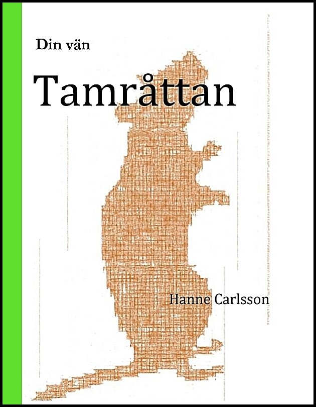 Carlsson, Hanne | Din vän tamråttan