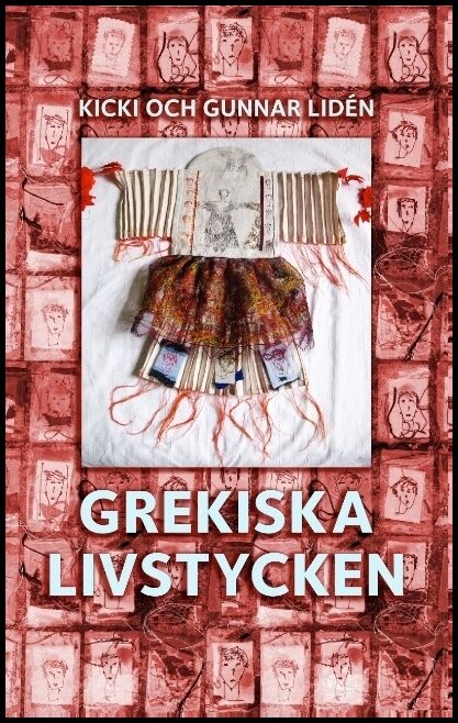Lidén, Kicki| Lidén, Gunnar | Grekiska livstycken : Svenska kvinnors berättelser