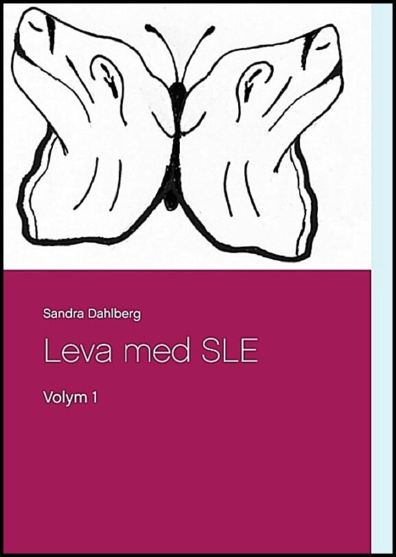 Dahlberg, Sandra | Leva med SLE : Volym 1