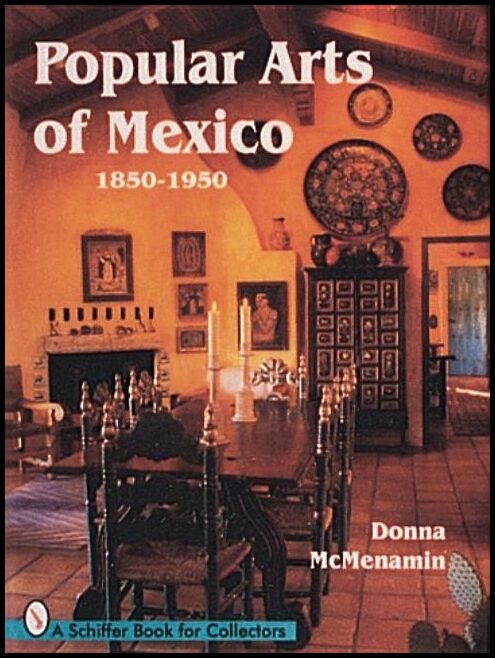 Donna McMenamin | Popular Arts Of Mexico : 1850-1950