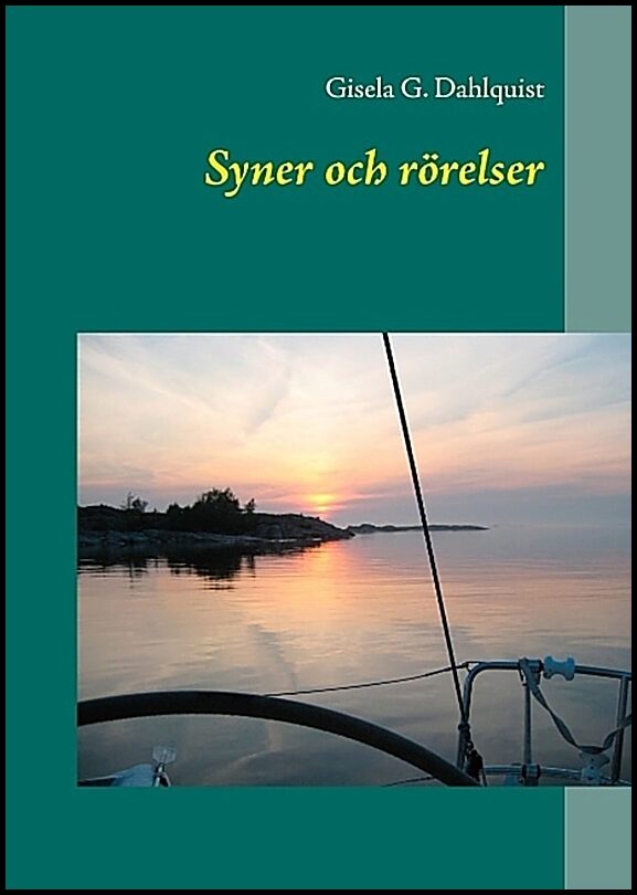 Dahlquist, Gisela G. | Syner och rörelser